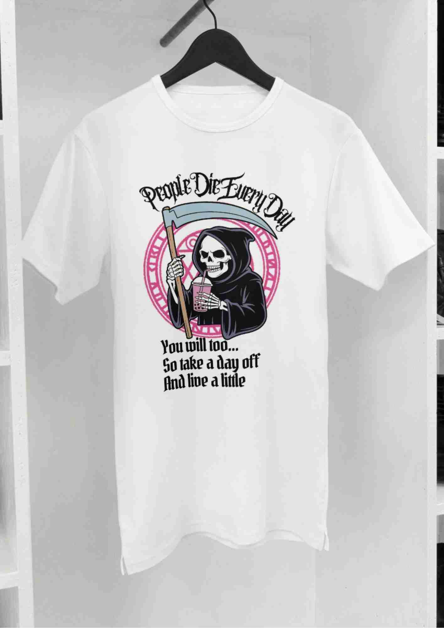 People Die Every Day Graphic T-Shirt - Image 3